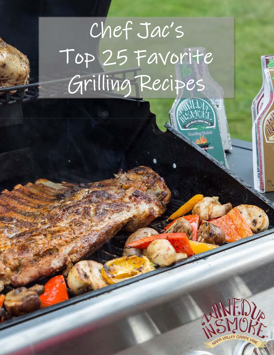Chef Jac's Top 25 Favorite Grilling Recipes